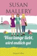 Cover-Bild zum Titel 'Was lange liebt, wird endlich gut' von 'Susan Mallery'