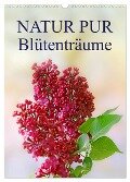 NATUR PUR Blütenträume (Wandkalender 2024 DIN A3 hoch), CALVENDO Monatskalender - Karin Dietzel