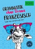 Cover-Bild zum Titel 'PONS Grammatik ohne Drama Französisch' von ''