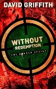 Without Redemption (The Border Series, #3) - David Griffith
