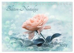 Blüten-Nostalgie 2025 (Tischkalender 2025 DIN A5 quer), CALVENDO Monatskalender - SusaZoom SusaZoom