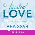 Twisted Love (Twisted #1) - Ana Huang