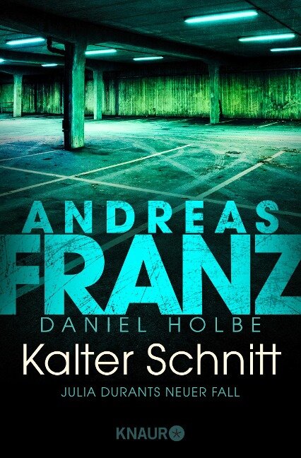 Kalter Schnitt - Andreas Franz, Daniel Holbe