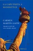 La Caputxeta a Manhattan - Carmen Martín Gaite