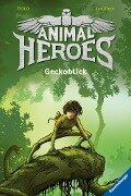 Animal Heroes, Band 3: Geckoblick - Thilo