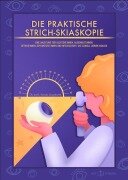 Cover-Bild zum Titel 'Die Praktische Strich-Skiaskopie' von 'Armin Junghardt'