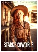 Starke Cowgirls (Wandkalender 2025 DIN A4 hoch), CALVENDO Monatskalender - Tim Alberts