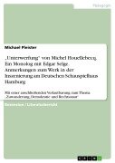 Cover-Bild zum Titel '"Unterwerfung" von Michel Houellebecq. Ein Monolog mit Edgar Selge. Anmerkungen zum Werk in der Inszenierung am Deutschen Schauspielhaus Hamburg' von 'Michael Pleister'