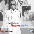 Maigret & Co ¿ Meisterhafte Fälle: Maigret zögert - Georges Simenon