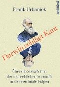 Darwin schlägt Kant - Frank Urbaniok
