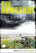 Ostseefluch - Eva Almstädt