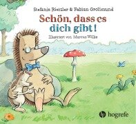 Schön, dass es dich gibt! - Stefanie Rietzler, Fabian Grolimund