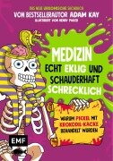 Medizin - Echt eklig und schauderhaft schrecklich - Warum Pickel mit Krokodil-Kacke behandelt wurden - Adam Kay