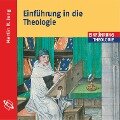 Einführung in die Theologie (Ungekürzt) - Martin H. Jung