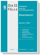 Cover-Bild zum Titel 'Die 32 wichtigsten Fälle Staatsrecht' von 'Karl-Edmund Hemmer, Daniel Kresser, Achim Wüst'