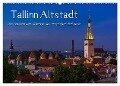 Tallinn Altstadt (Wandkalender 2024 DIN A2 quer), CALVENDO Monatskalender - Marcel Wenk