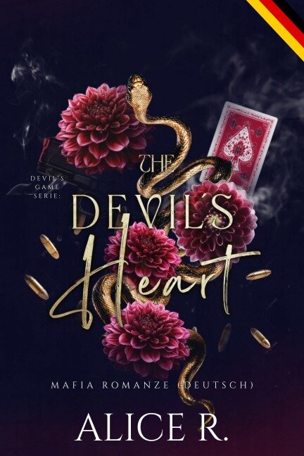 The Devil's Heart: Mafia Romanze (Deutsch) - Alice R. Deutsch