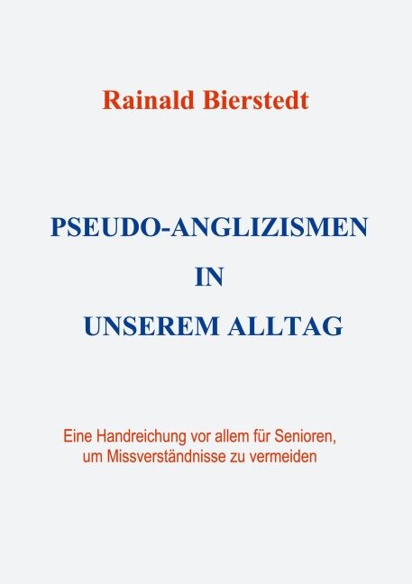 Rainald Bierstedt ist Englischlehrer im Un/Ruhestand und hat es sich zur Aufgabe gemacht, die englische Sprache der Generation 59plus näher zu bringen. 