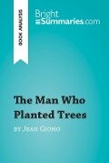 The Man Who Planted Trees by Jean Giono (Book Analysis) - Bright Summaries