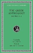The Greek Anthology, Volume I: Book 1: Christian Epigrams. Book 2: Description of the Statues in the Gymnasium of Zeuxippus. Book 3: Epigrams in the Temple of Apollonis at Cyzicus. Book 4: Prefaces to the Various Anthologies. Book 5: Erotic Epigrams - 