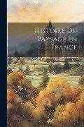 Histoire du Paysage en France - Anonymous