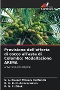 Previsione dell'offerta di cocco all'asta di Colombo: Modellazione ARIMA - S. A. Pavani Thisara Kethimini, D. A. B. N. Amarasekara, D. G. C. Diluk
