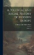 A Political and Social History of Modern Europe: 1500-1815 - Carlton Joseph Huntley Hayes