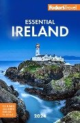Cover-Bild zum Titel 'Fodor's Essential Ireland 2024' von 'Fodor'S Travel Guides'