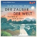 Der Zauber der Welt. Trost finden in unruhigen Zeiten - Katherine May