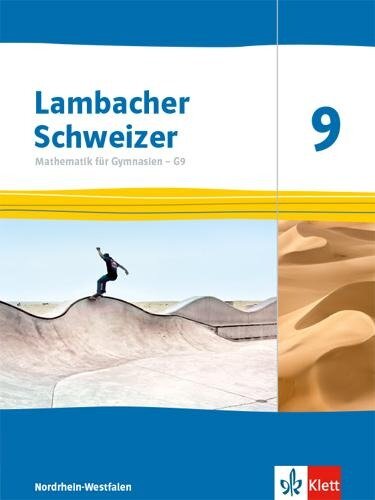 Lambacher Schweizer Mathematik 9 - G9. Schulbuch Klasse 9. Ausgabe Nordrhein-Westfalen - 