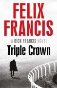 Cover-Bild zum Titel 'Triple Crown' von 'Felix Francis'