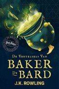 De Vertelsels van Baker de Bard - J. K. Rowling
