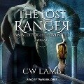 The Lost Ranger: An Alex Rogers Adventure - Charles Lamb, C. W. Lamb