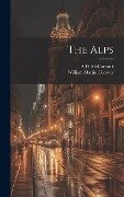 The Alps - William Martin Conway, A D B McCormick