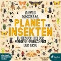 Planet der Insekten: Zu Besuch bei den wahren Herrschern der Erde - David Macneal