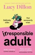 Cover-Bild zum Titel 'Irresponsible Adult' von 'Lucy Dillon'