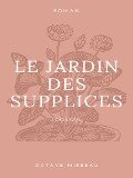 Cover-Bild zum Titel 'Le Jardin des Supplices' von 'Octave Mirbeau'