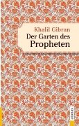 Cover-Bild zum Titel 'Der Garten des Propheten. Khalil Gibran. Illustrierte Ausgabe' von 'Khalil Gibran'