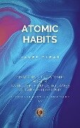 Mastering the Atomic Habits: An In-Depth Guide to James Clear's Philosophy - BookSum Genius
