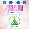 Cover-Bild zum Titel 'Yogasutra für Einsteiger: Entdecke die Seele des Yogas und lerne, die Lehren des Patanjali Schritt für Schritt in deinem Alltag anzuwenden' von 'Mira Blumenberg'