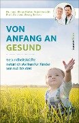 Von Anfang an gesund - Klaus-Dieter Früchtenicht, Georg Seifert
