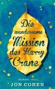 Cover-Bild zum Titel 'Die wundersame Mission des Harry Crane' von 'Jon Cohen'