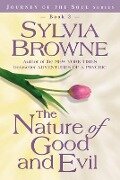 The Nature of Good and Evil - Sylvia Browne