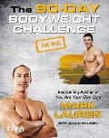 The 90-Day Bodyweight Challenge for Men - Mark Lauren, Julian Galinski