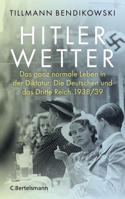 Hitlerwetter - Tillmann Bendikowski