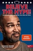 Cover-Bild zum Titel 'Believe the Hype! American Football - Mehr als nur ein Spiel' von 'Patrick Esume, Björn Jensen'