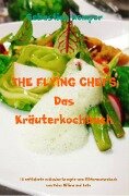 THE FLYING CHEFS Das Kräuterkochbuch - Sebastian Kemper