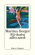 Wir holen alles nach - Martina Borger