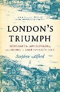 London's Triumph - Stephen Alford