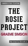 The Rosie Project: by Graeme Simsion | Conversation Starters - Dailybooks